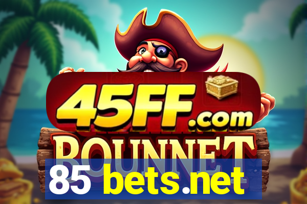 85 bets.net